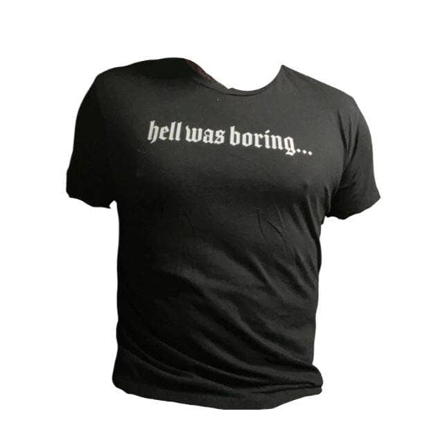 Hell Was Boring Statement Tee - Sheehan and Co.