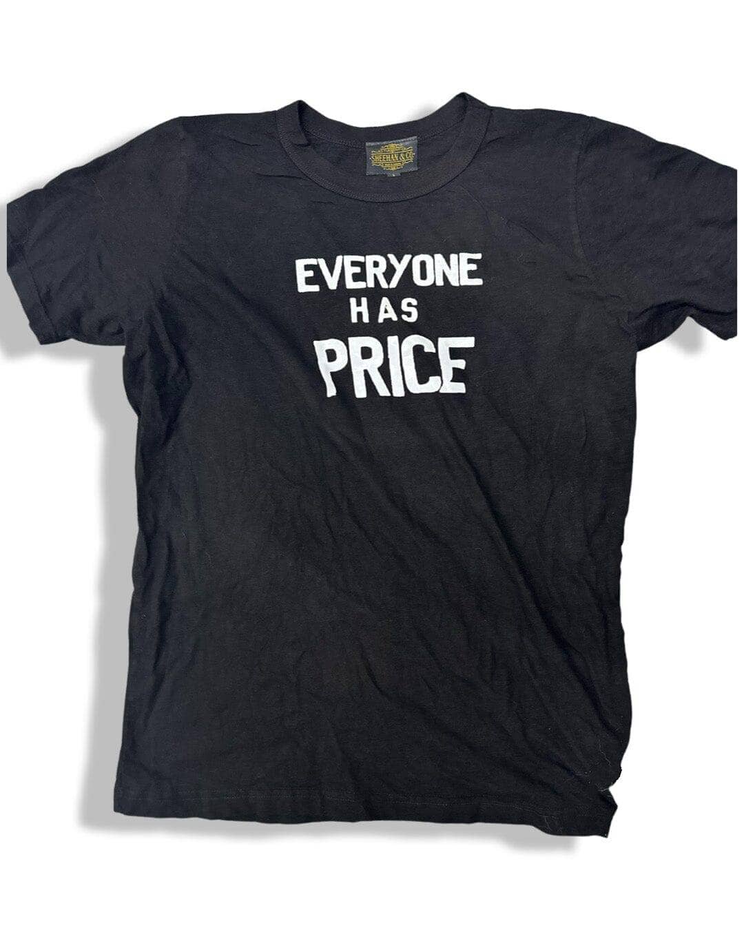 Everyone Has A Price Statement Tee by Sheehan - Sheehan and Co.