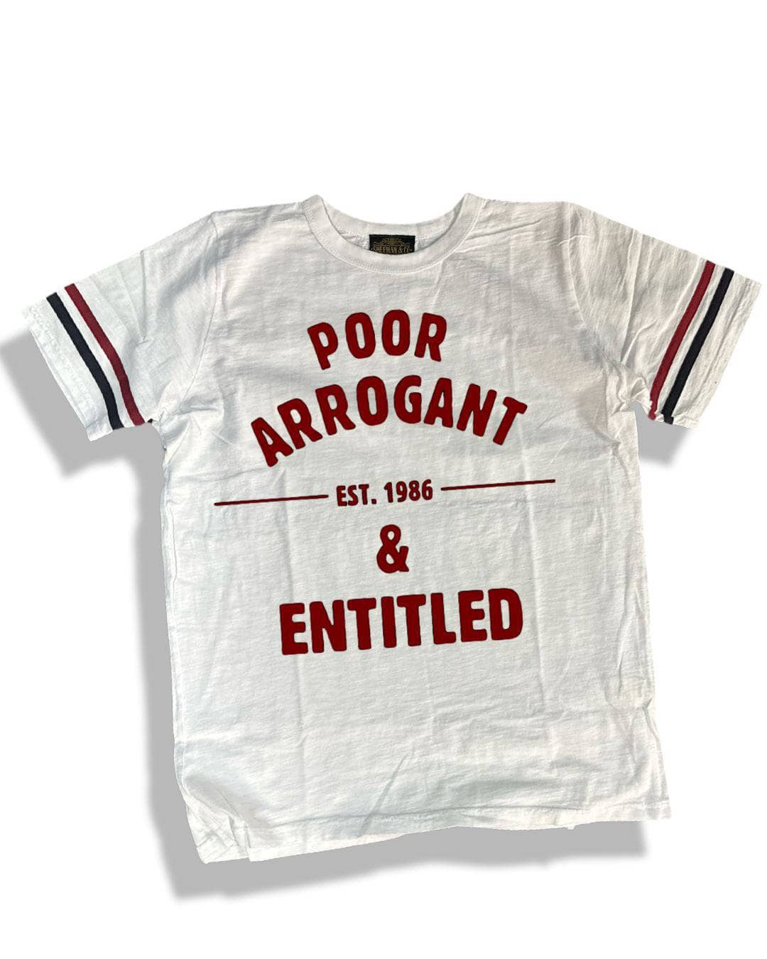 Poor, Arrogant, & Entitled Statement Tee - Sheehan and Co.