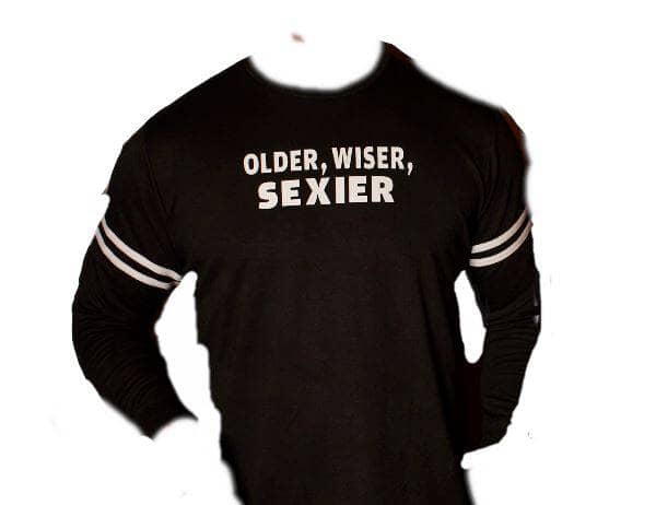 Older, Wiser, Sexier Statement French Terry Sweatshirt - Sheehan and Co.