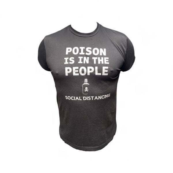 Poison Is In The People Statement Tee - Sheehan and Co.
