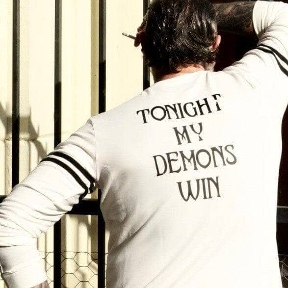 Tonight My Demons Win Statement on French Terry Sweatshirt - Sheehan and Co.