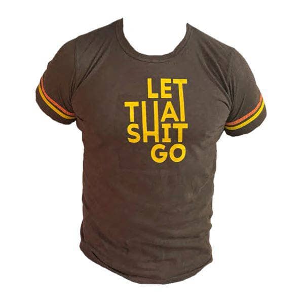 Let That Shit Go Statement on Strap Tee - Sheehan and Co.