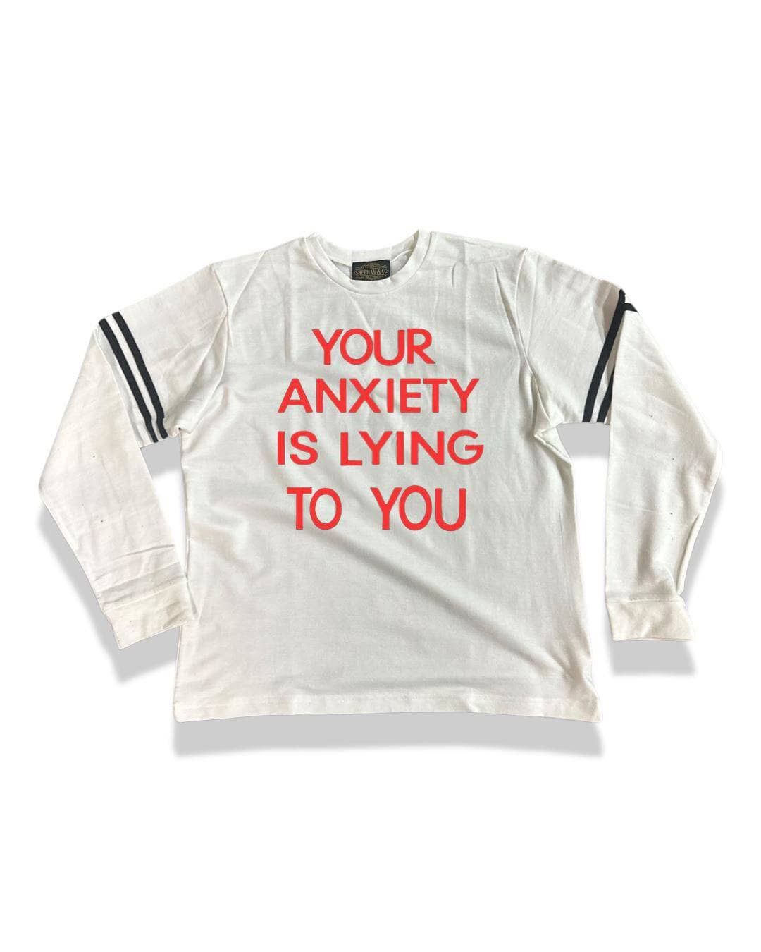 Your Anxiety is Lying to You Statement on French Terry Sweatshirt - Sheehan and Co.
